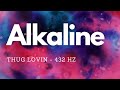 Alkaline Thug Lovin 432HZ Visualizer mp3