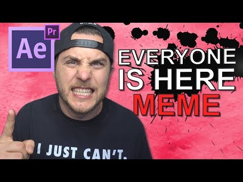 everyone-is-here-meme---after-effects-tutorial