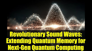 Revolutionary Sound Waves: Extending Quantum Memory for Next-Gen Quantum Computing