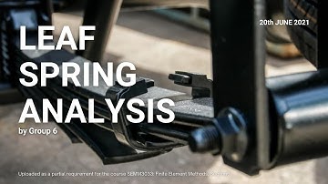 Finite Element Project: Analysis of a Leaf Spring