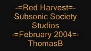 Red Harvest Studio Report 2004 Part 3