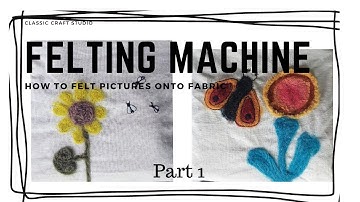 Felting Machine. How to felt directly into fabric.