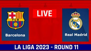 Barcelona vs Real Madrid Live Scores | Real Madrid vs Barcelona Live Scores & Commentary | 2nd Half