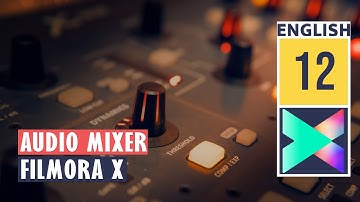 How to Use Audio Mixer in Filmora X | Wondershare Filmora X Tutorial