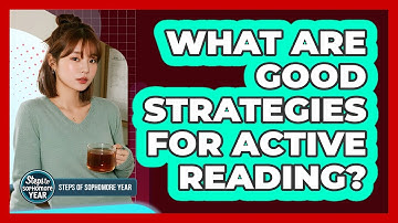 What Are Good Strategies For Active Reading?