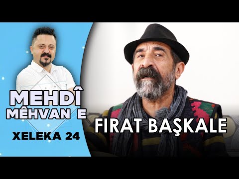 Mehdî Mêhvane - Firat Başkale | مەهدی مێهڤانە - فرات باشکالە