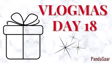 Vlogmas 2023 | Day 18! Advent calendars and ramblings!
