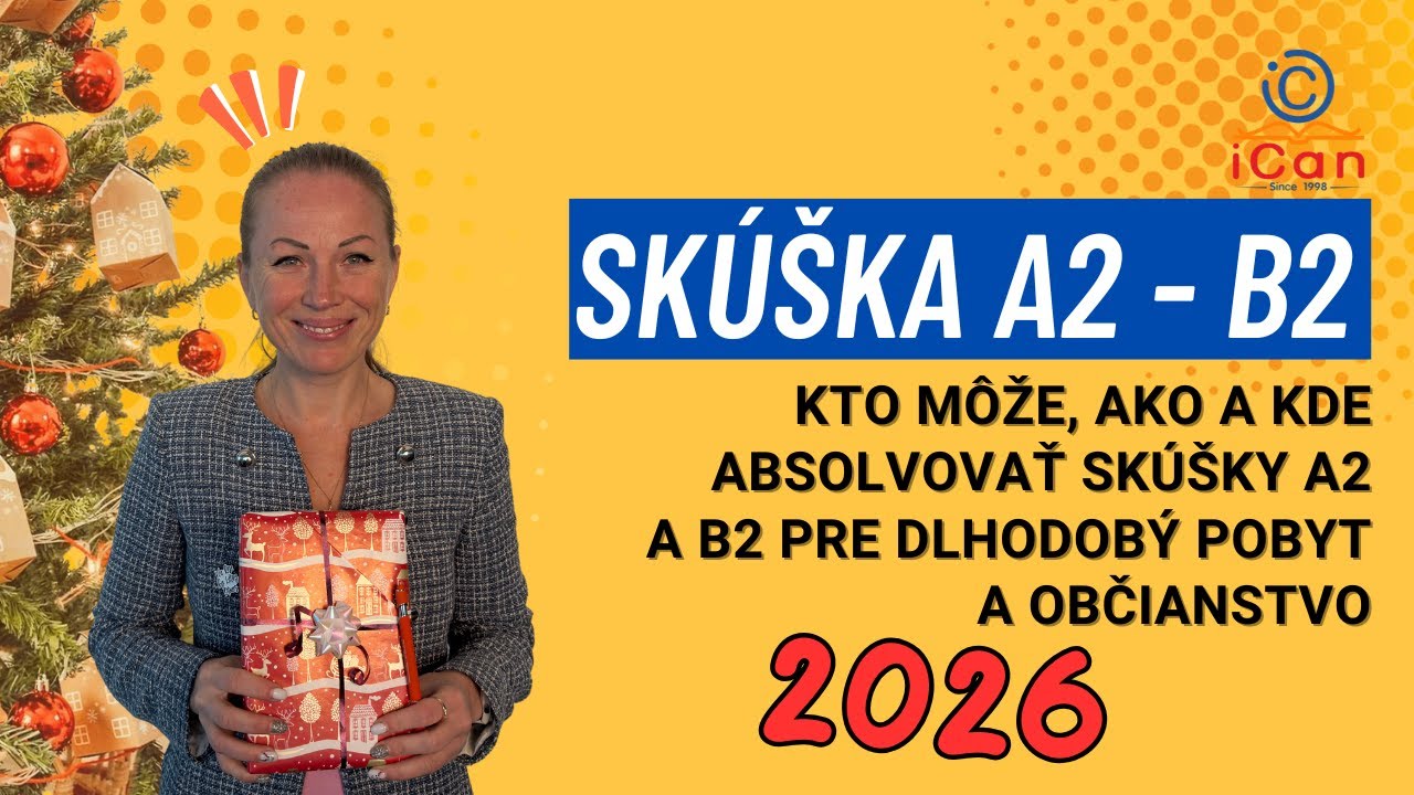 2026: Kto môže, ako a kde absolvovať skúšky A2 a B2 pre dlhodobý pobyt a občianstvo