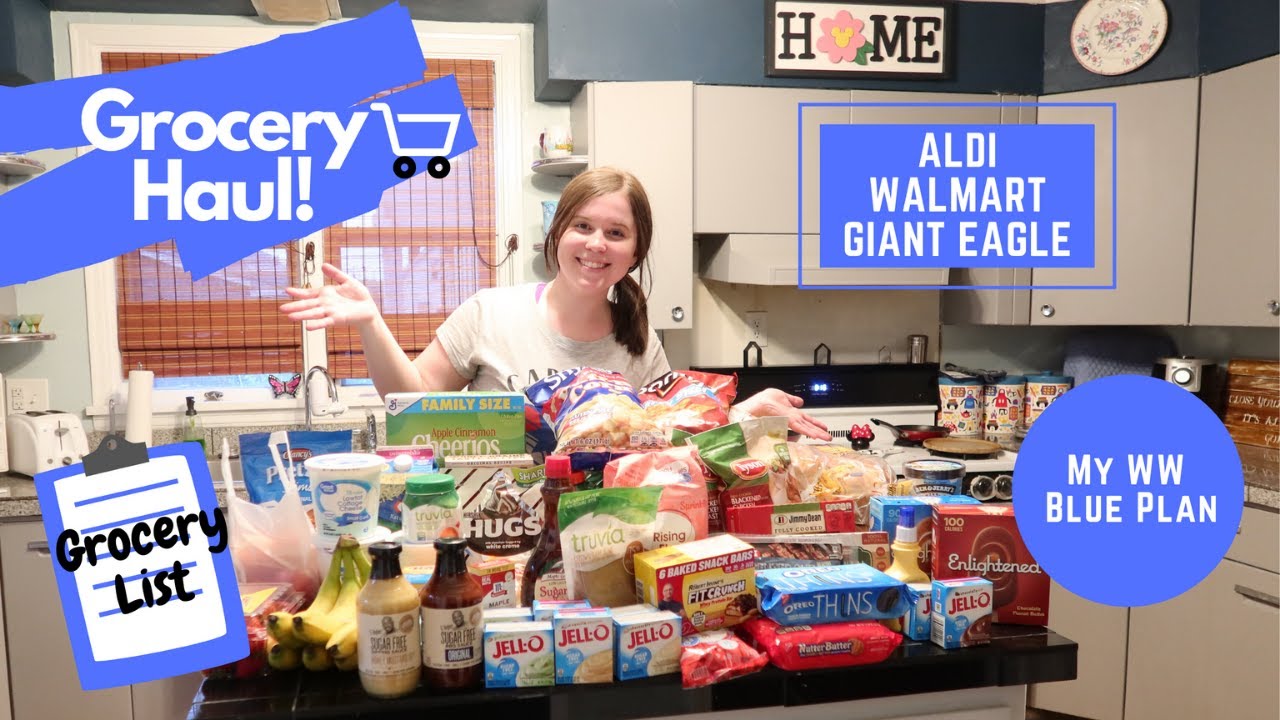 GROCERY HAUL! Grocery List My WW Blue Plan Aldi, Walmart, and