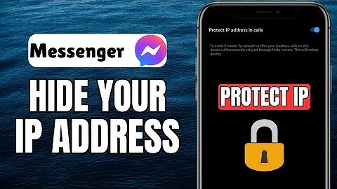 How To Protect IP Address On Messenger Calls In 2025 | iOS & Android