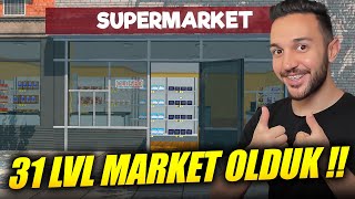 31 LVL OLDUK!! MARKETİ GENİŞLETTİK | Süper Market Simulator [B-14]