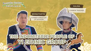 EP24 “The Indomitable People of Yi Ethnic Group”