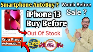 How to Buy iPhone 13 Before Out of Stock Big Billion Day Amazon Great Indian Festival Must Autobuy