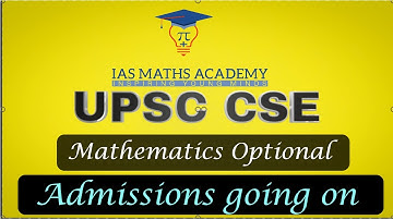 IAS MATHS ACADEMY | UPSC / UPPCS / BPSC  Mathematics Optional |Maximize your score | Admission open
