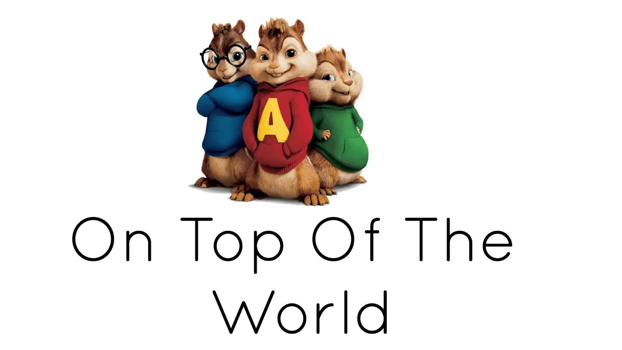 Chipmunks - On Top Of The World [Imagine Dragons]