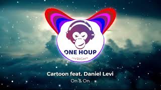 Cartoon - On & On Feat. Daniel Levi - 1 Hour Version No Copyright Music