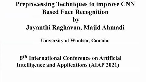 Preprocessing Techniques to Improve CNN based Face Recognition System