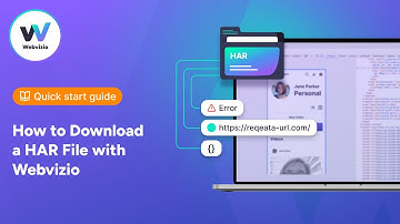How to Download a HAR File with Webvizio