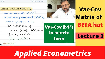 Applied Econometrics | Part 3 | Derivation of Variance Covariance Matrix beta hat | 3 |