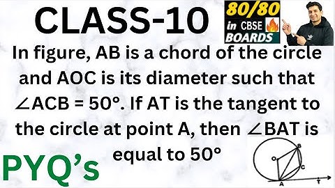 In figure, AB is a chord of the circle and AOC is its diameter such that ∠ACB = 50°. If AT is the...
