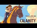 Calamity trailer be sortie 21102020