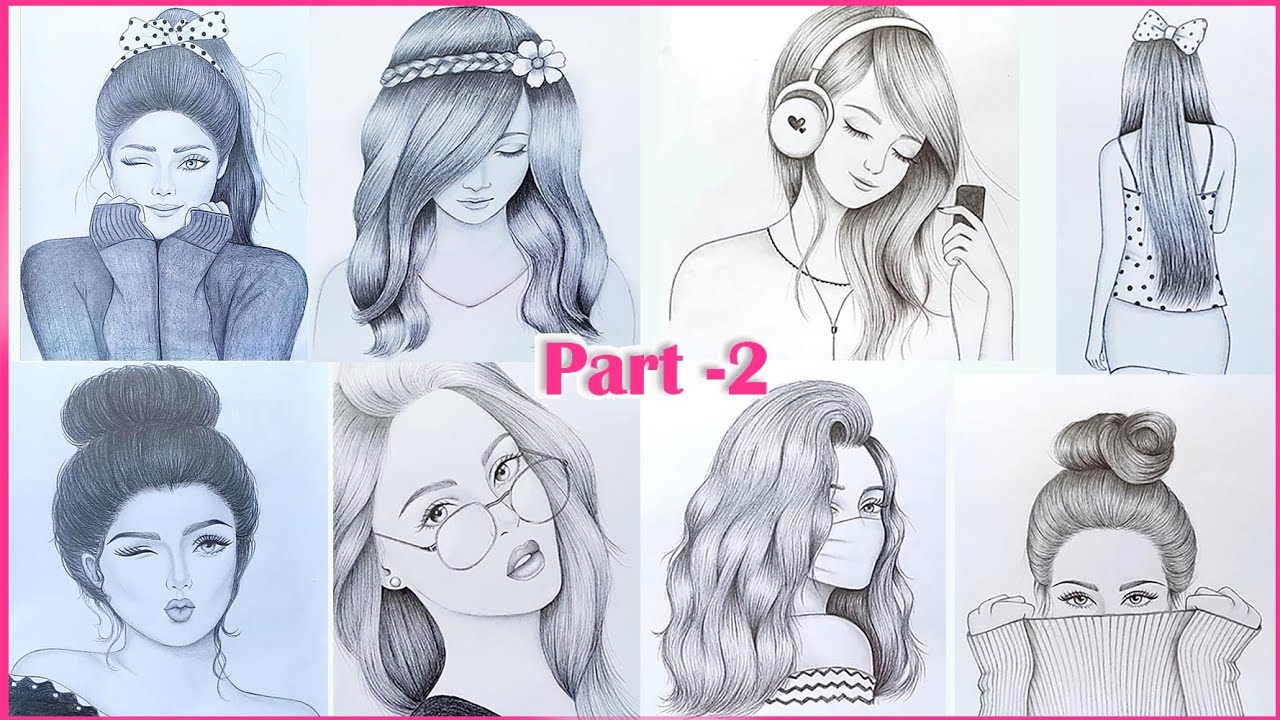 Part 2 8 Easy Girl Drawing Ideas Pencil Sketch Tutorials Art Videos Youtube