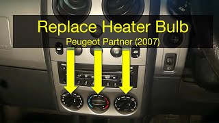 How to replace heater light bulb in Peugeot Partner (or Citroen Berlingo 20012010)