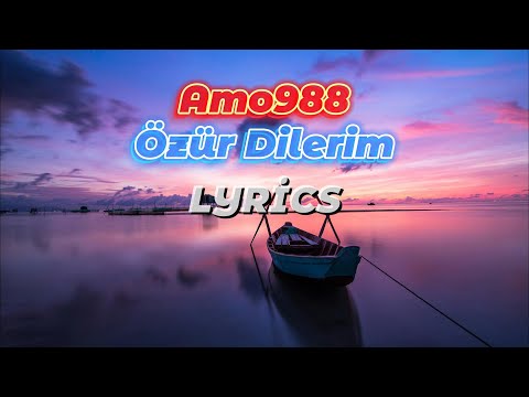 Amo988 Özür Dilerim Sözler Lyrics