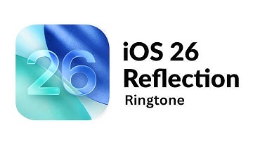 iOS 26 New Default Ringtone: Reflection ( Reflected) 