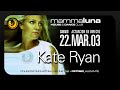 Capture de la vidéo Mamma Luna - Kate Ryan - Live Act + Djs Residentes Mamma Luna