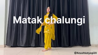 Sapna Chaudhary / Matak Chalungi / Dance video / Anushka Tyagi / New Haryanvi Song