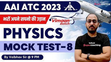 AAI ATC Physics Lecture 2023 | Mock Practice Questions-8 | Physics for AAI ATC 2023 | By Vaibhav Sir
