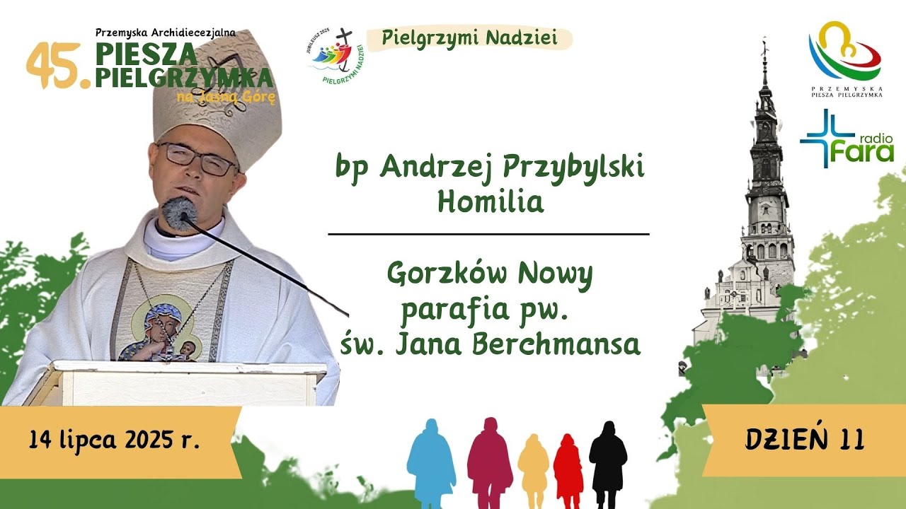 Pielgrzymka Przemyska 2025 - dzień 11 - bp Andrzej Przybylski - Homilia