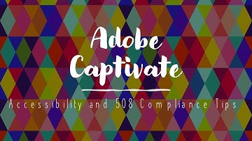 Adobe Captivate Accessibility Tips