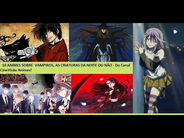 10 Melhores animes com Vampiros