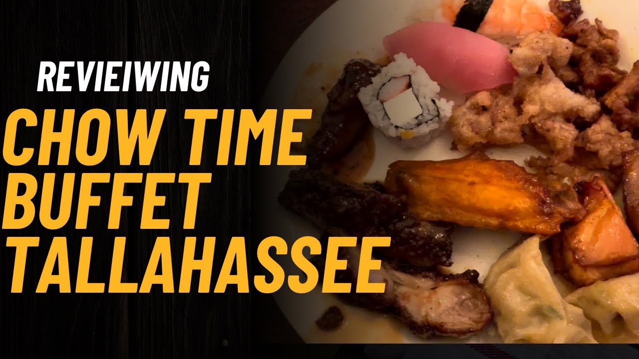 Reviewing Chow Time Buffet in Tallahassee