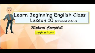 Learn Beginning English Class Lesson 10 revised 2020