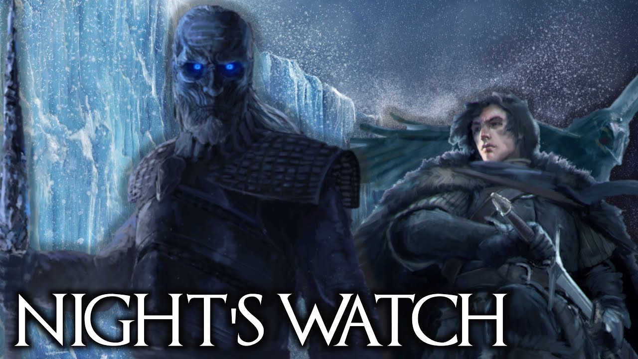 The Complete History Of The Night's Watch YouTube