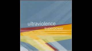 Ultraviolence   2001   Superpower