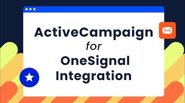 ActiveCampaign for OneSignal Integration: Send Web and Mobile Push Notifications in Automations