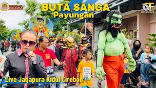 Payungan | BUTA SANGA | Live Jagapura Kidul Cirebon