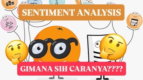 Tutorial Melakukan Sentiment Analysis Menggunakan Orange Data Mining