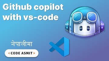 Github copilot with vs-code in nepali | github copilot vs-code extension | asmit nepali | @codeasmit