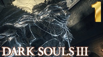 The Ashen One Rises | Dark Souls 3 - Part 1
