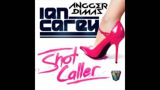 Ian Carey- Shot Caller (Angger Dimas Remix)