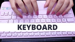 ASMR KEYBOARD SOUNDS (NO TALKING)