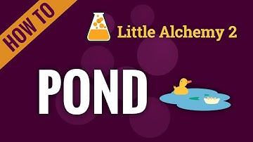 How to make a POND in Little Alchemy 2