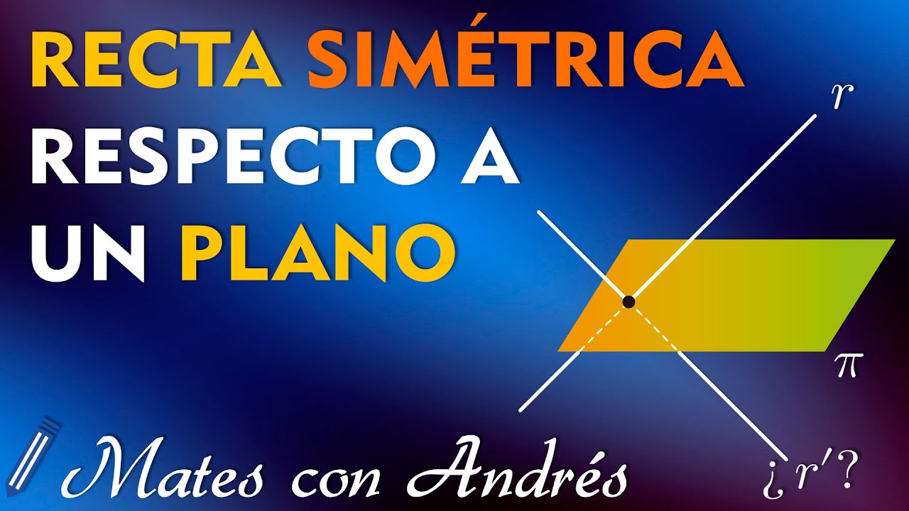 ✔️ Recta Simétrica respecto a un Plano «caso secantes»