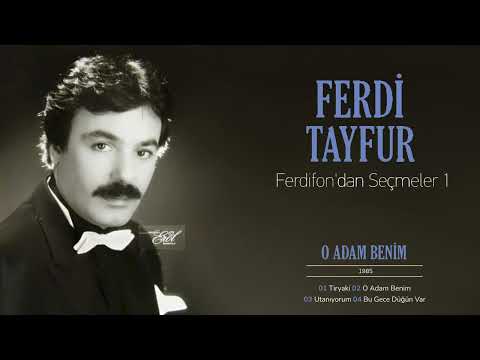 Ferdi Tayfur - O Adam Benim (Kaliteli Kaset Kayıt)