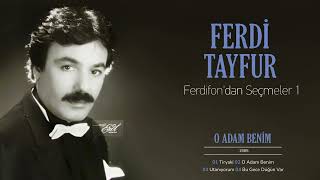 Ferdi Tayfur - O Adam Benim (Kaliteli Kaset Kayıt) Resimi